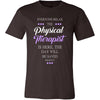 Physical therapist Shirt - Everyone relax the Physical therapistis here, the day will be save shortly - Profession Gift-T-shirt-Teelime | shirts-hoodies-mugs