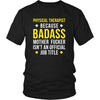 Physical therapist Shirt - Physical therapist because badass mother fucker isn't an official job title - Profession Gift-T-shirt-Teelime | shirts-hoodies-mugs