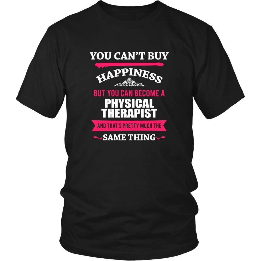 Physical Therapist Shirt - You can't buy happiness but you can become a Physical Therapist and that's pretty much the same thing Profession-T-shirt-Teelime | shirts-hoodies-mugs