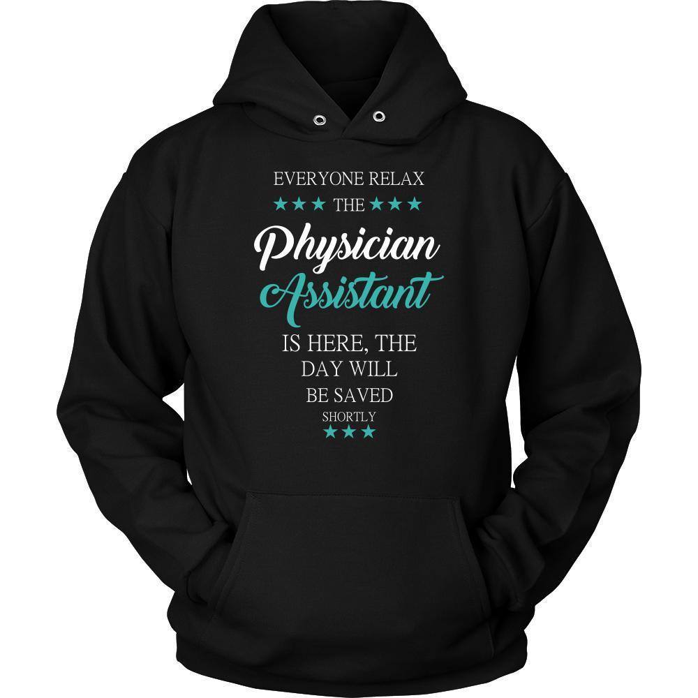 Physician Assistant Shirt - Everyone relax the Physician Assistant is here, the day will be save shortly - Profession Gift-T-shirt-Teelime | shirts-hoodies-mugs