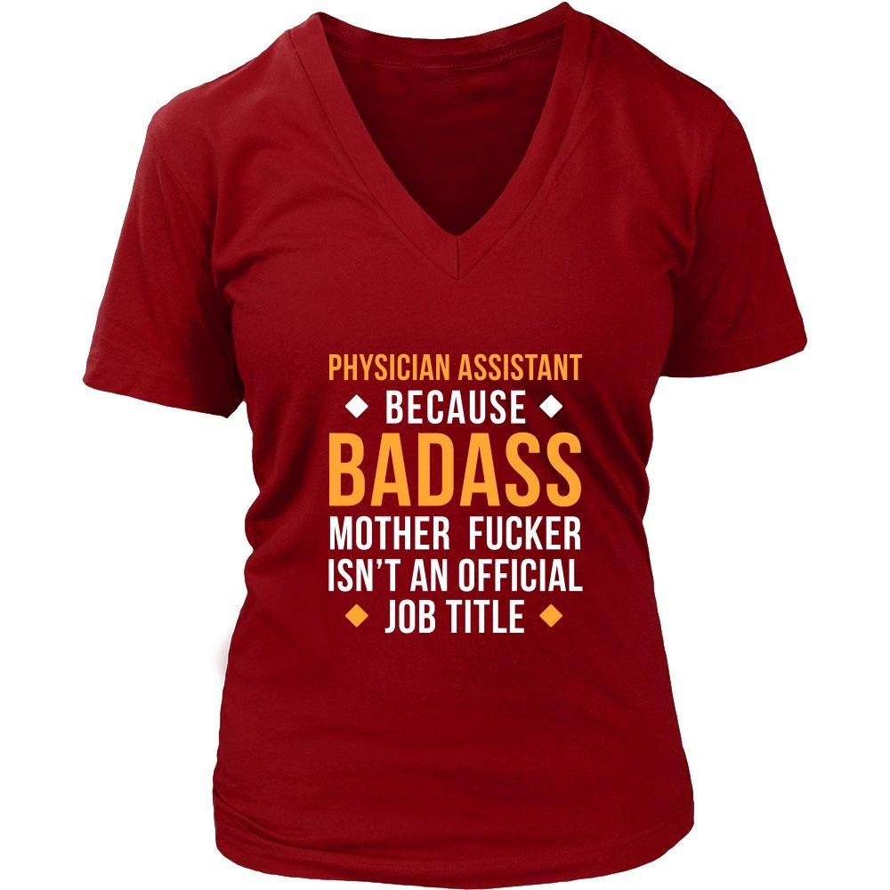 Physician Assistant T Shirt - Physician Assistant Because Badass Mother Fucker Isn't An Official Job Title-T-shirt-Teelime | shirts-hoodies-mugs