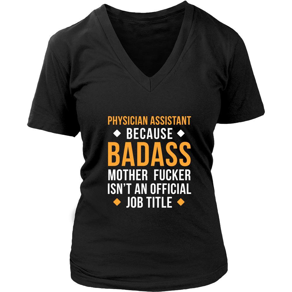 Physician Assistant T Shirt - Physician Assistant Because Badass Mother Fucker Isn't An Official Job Title-T-shirt-Teelime | shirts-hoodies-mugs