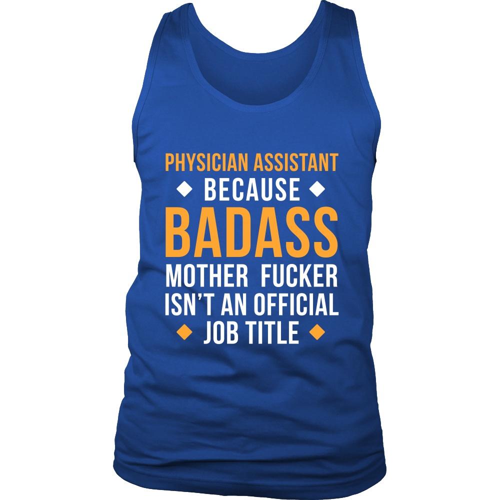 Physician Assistant Tank Top - Physician Assistant Because Badass Mother Fucker Isn't An Official Job Title-T-shirt-Teelime | shirts-hoodies-mugs