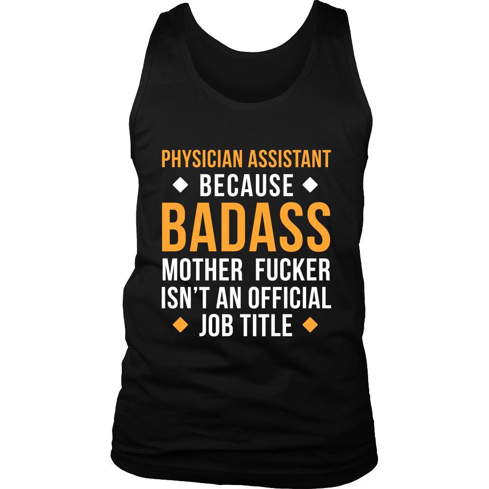Physician Assistant Tank Top - Physician Assistant Because Badass Mother Fucker Isn't An Official Job Title-T-shirt-Teelime | shirts-hoodies-mugs