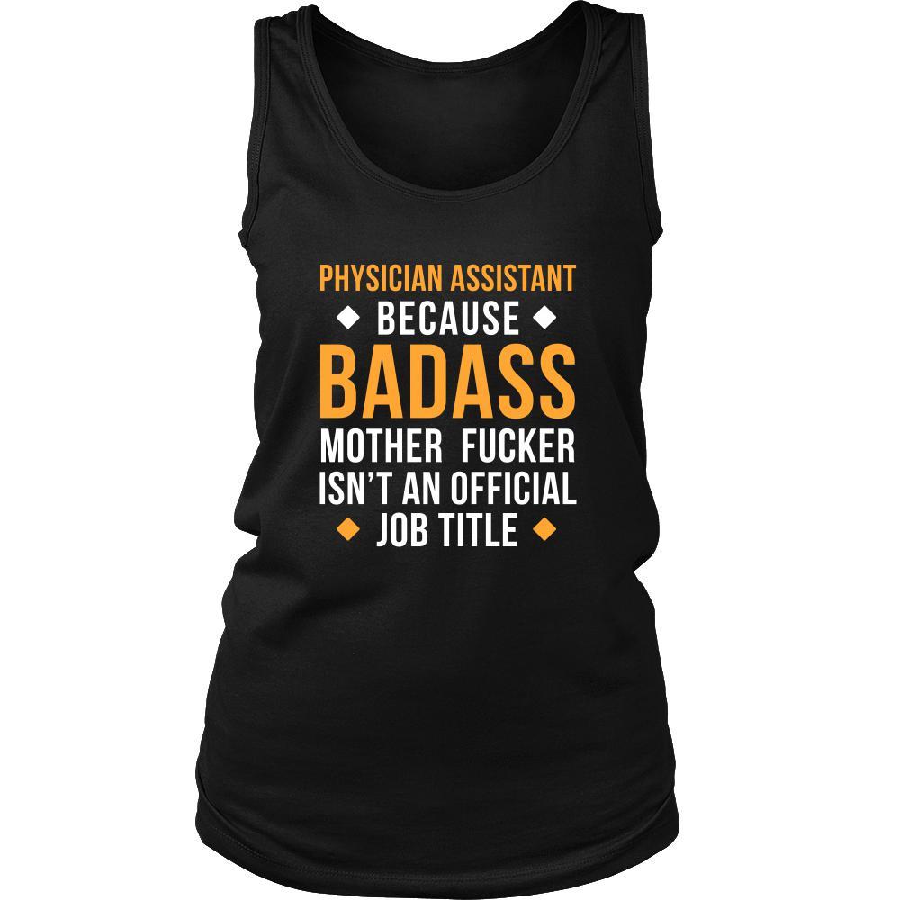 Physician Assistant Tank Top - Physician Assistant Because Badass Mother Fucker Isn't An Official Job Title-T-shirt-Teelime | shirts-hoodies-mugs