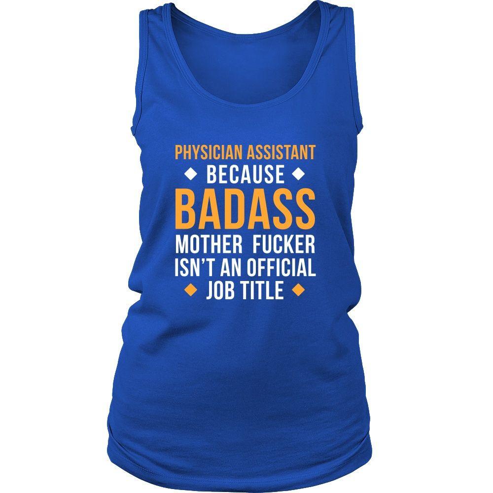Physician Assistant Tank Top - Physician Assistant Because Badass Mother Fucker Isn't An Official Job Title-T-shirt-Teelime | shirts-hoodies-mugs