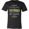 Physician Shirt - Everyone relax the Physician is here, the day will be save shortly - Profession Gift-T-shirt-Teelime | shirts-hoodies-mugs