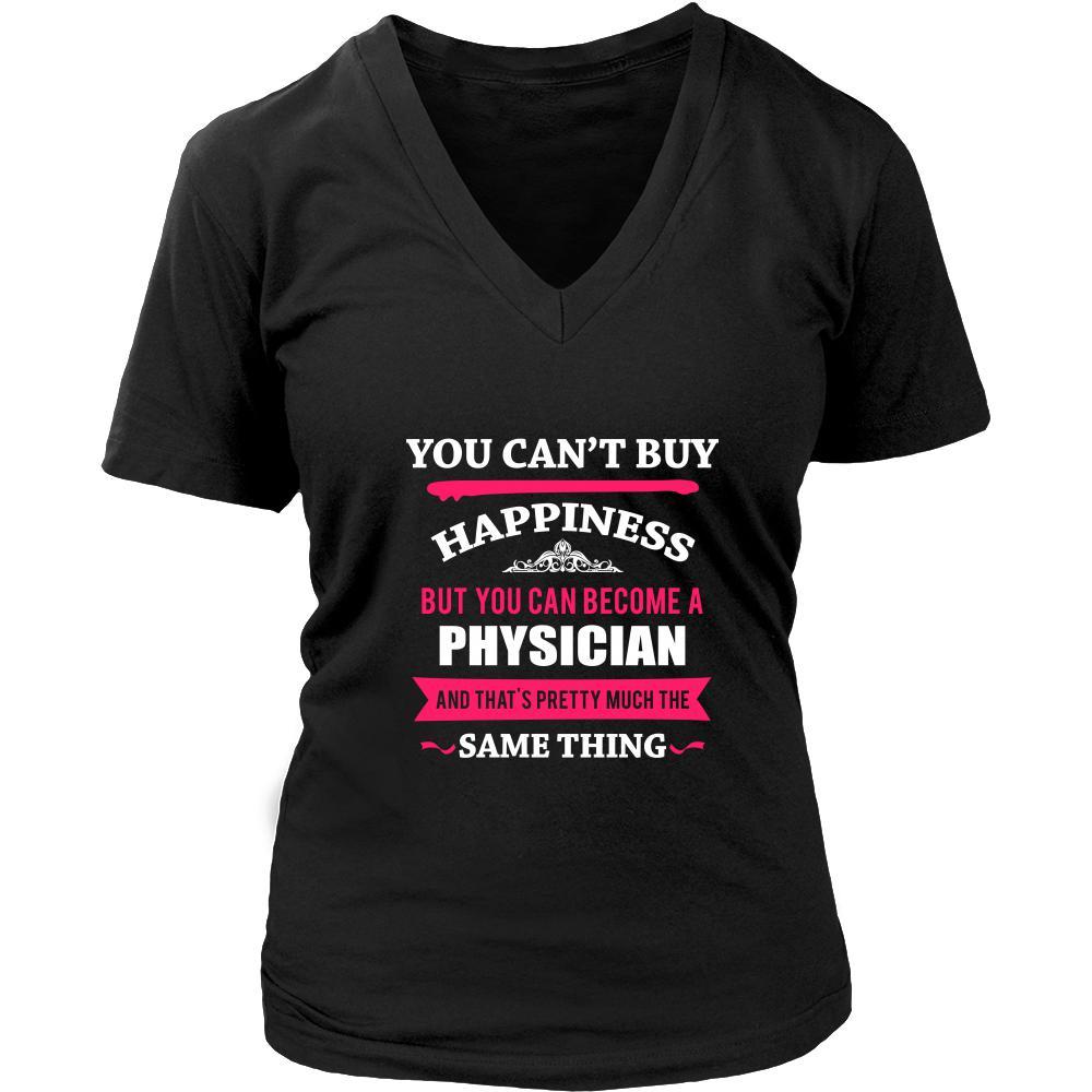 Physician Shirt - You can't buy happiness but you can become a Physician and that's pretty much the same thing Profession-T-shirt-Teelime | shirts-hoodies-mugs