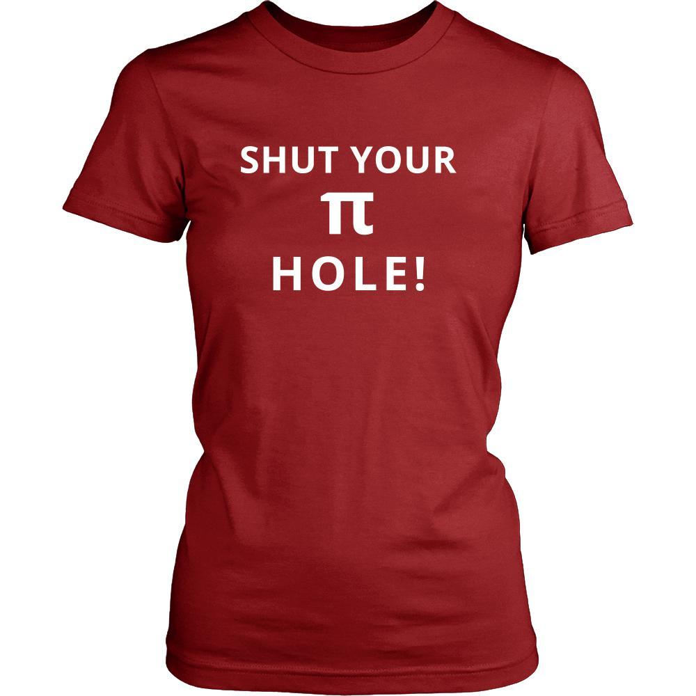 Pi - Shut your Pi hole! - Pi Funny Shirt-T-shirt-Teelime | shirts-hoodies-mugs