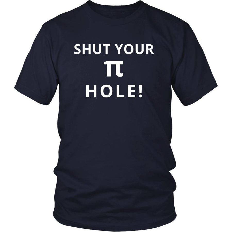 Pi - Shut your Pi hole! - Pi Funny Shirt-T-shirt-Teelime | shirts-hoodies-mugs