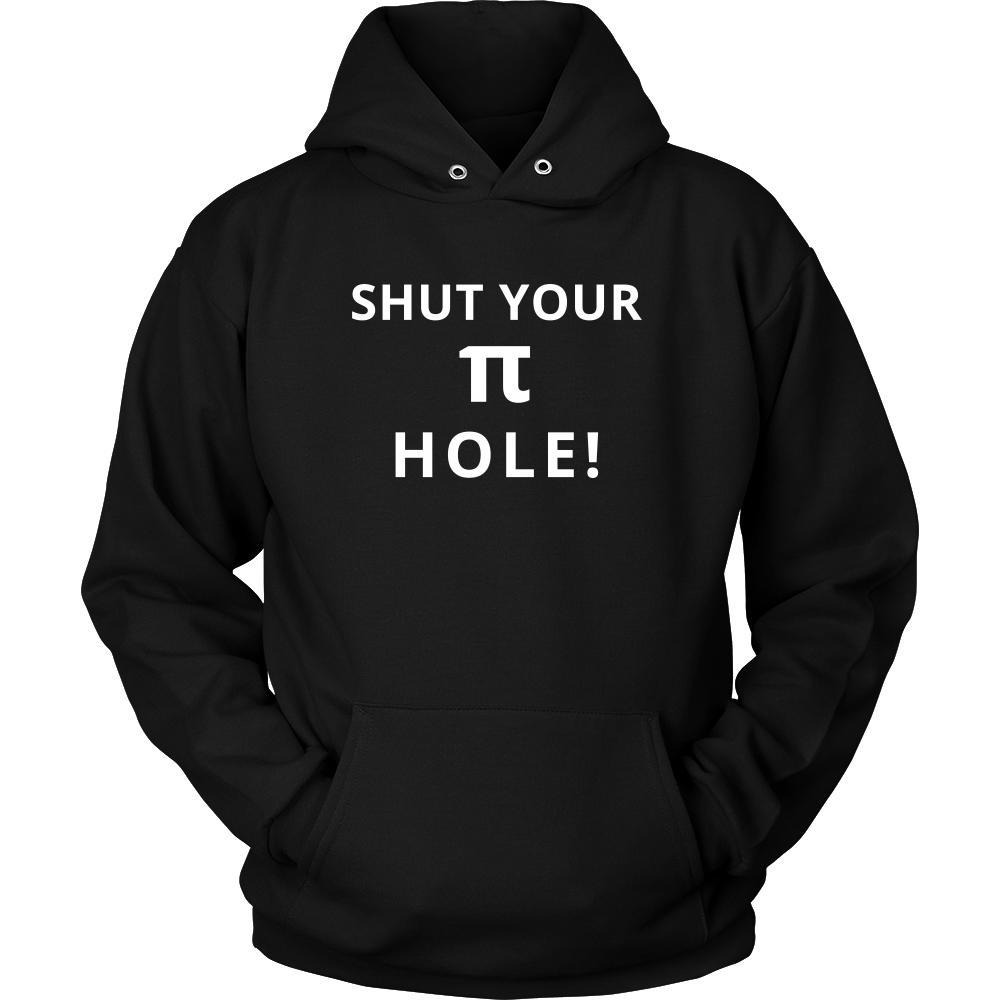Pi - Shut your Pi hole! - Pi Funny Shirt-T-shirt-Teelime | shirts-hoodies-mugs