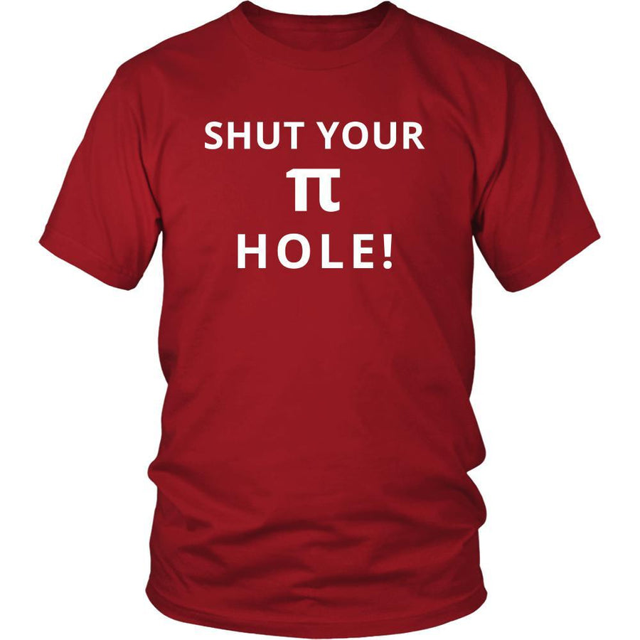 Pi - Shut your Pi hole! - Pi Funny Shirt-T-shirt-Teelime | shirts-hoodies-mugs