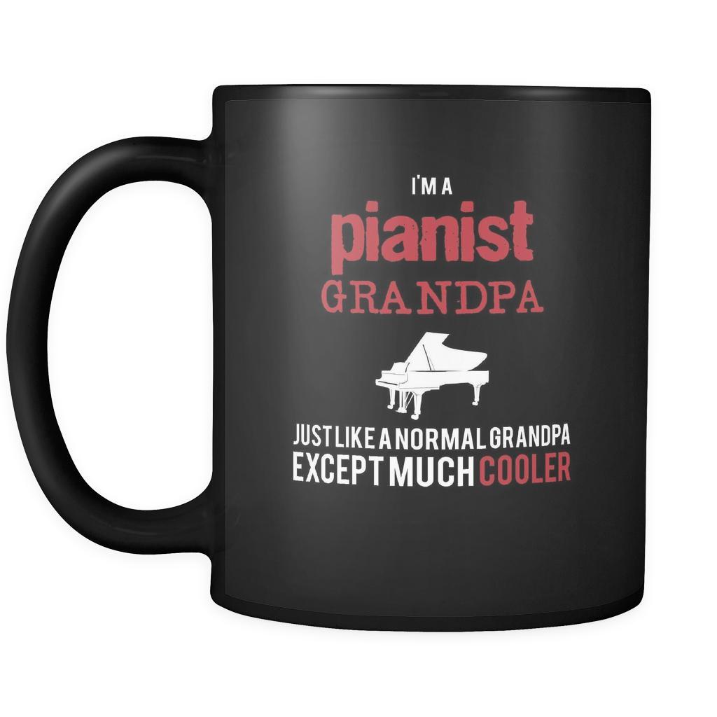 Piano I'm a pianist grandpa just like a normal grandpa except much cooler 11oz Black Mug-Drinkware-Teelime | shirts-hoodies-mugs