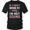 Pig Shirt - Bring My Pig - Animal Lover Gift-T-shirt-Teelime | shirts-hoodies-mugs