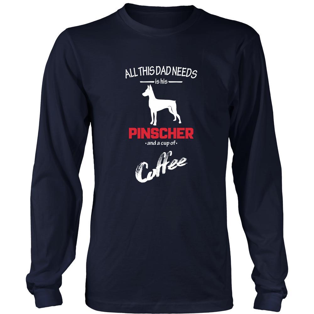 Pinscher Dog Lover Shirt - All this Dad needs is his Pinscher and a cup of coffee Father Gift-T-shirt-Teelime | shirts-hoodies-mugs