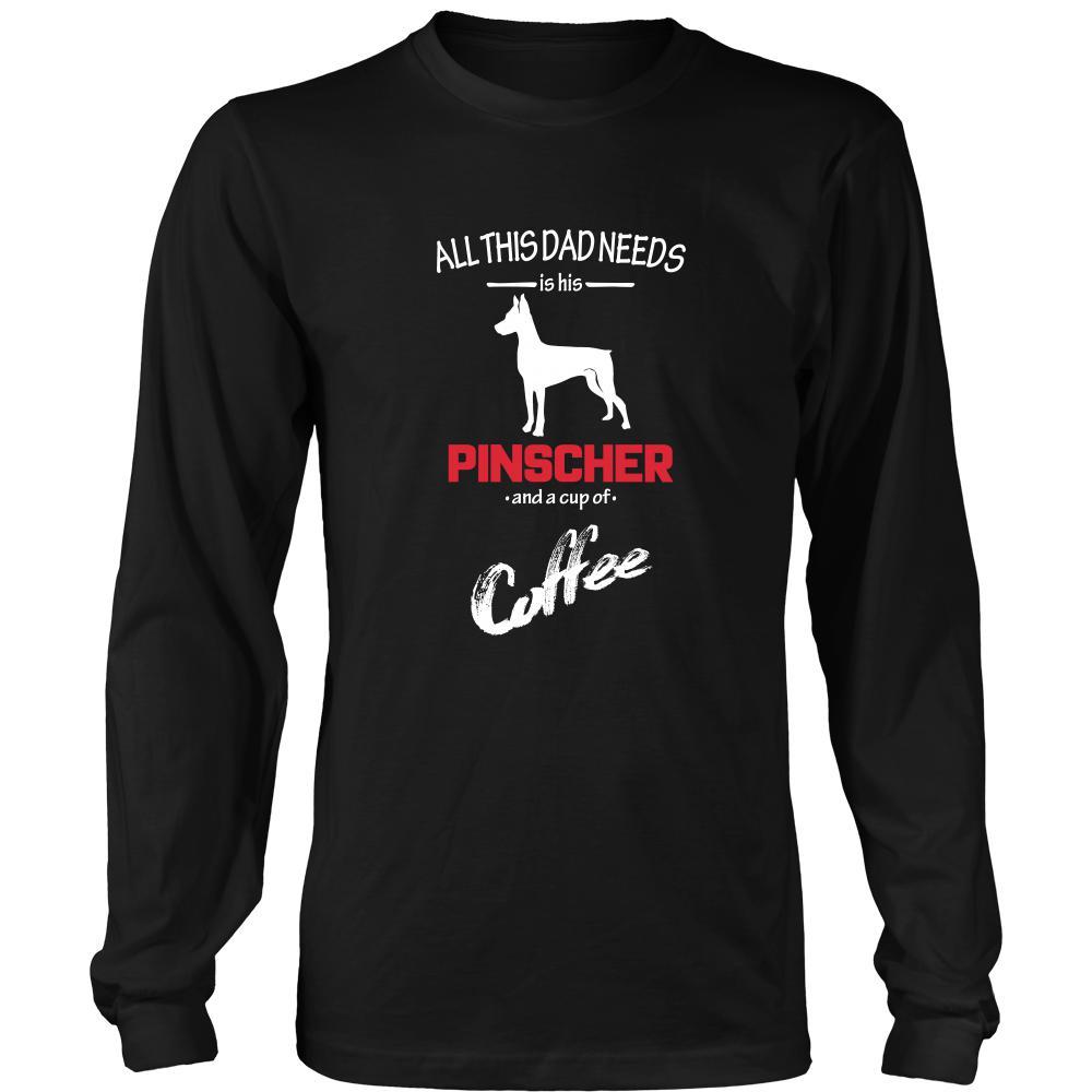 Pinscher Dog Lover Shirt - All this Dad needs is his Pinscher and a cup of coffee Father Gift-T-shirt-Teelime | shirts-hoodies-mugs