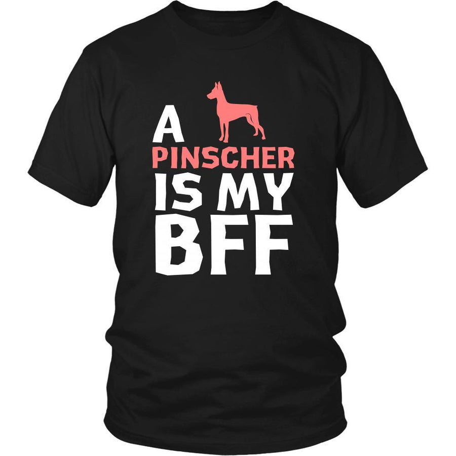 Pinscher Shirt - a Pinscher is my bff- Dog Lover Gift