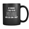 Pitbull I Talk To My Pitbull 11oz Black Mug-Drinkware-Teelime | shirts-hoodies-mugs