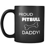 Pitbull Proud Pitbull Daddy 11oz Black Mug-Drinkware-Teelime | shirts-hoodies-mugs