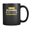 Plumber I'm a plumber what's your superpower? 11oz Black Mug-Drinkware-Teelime | shirts-hoodies-mugs