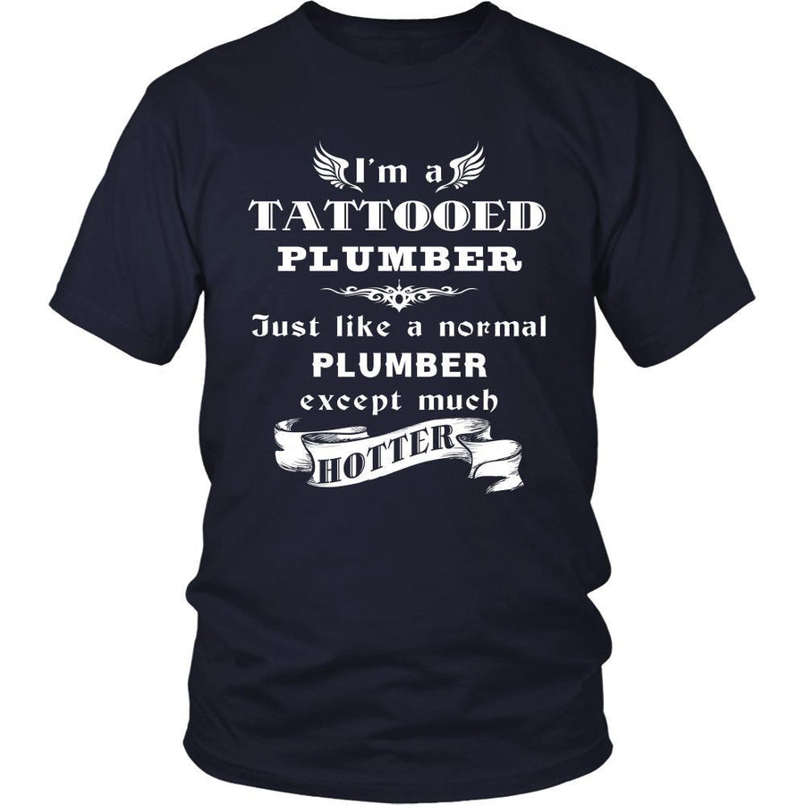 Plumber - I'm a Tattooed Plumber,... much hotter - Profession/Job Shirt-T-shirt-Teelime | shirts-hoodies-mugs