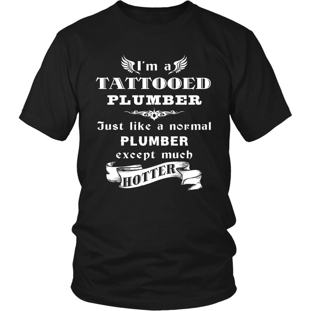 Plumber - I'm a Tattooed Plumber,... much hotter - Profession/Job Shirt-T-shirt-Teelime | shirts-hoodies-mugs