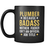 Plumber Plumber because badass mother fucker isn't an official job title 11oz Black Mug-Drinkware-Teelime | shirts-hoodies-mugs