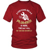 Plumber Shirt - Everyone relax the Plumber is here, the day will be save shortly - Profession Gift-T-shirt-Teelime | shirts-hoodies-mugs