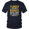 Plumber Shirt - Plumber because badass mother fucker isn't an official job title - Profession Gift-T-shirt-Teelime | shirts-hoodies-mugs