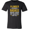 Plumber Shirt - Plumber because badass mother fucker isn't an official job title - Profession Gift-T-shirt-Teelime | shirts-hoodies-mugs
