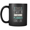 Plumber This is what an awesome plumber looks like 11oz Black Mug-Drinkware-Teelime | shirts-hoodies-mugs