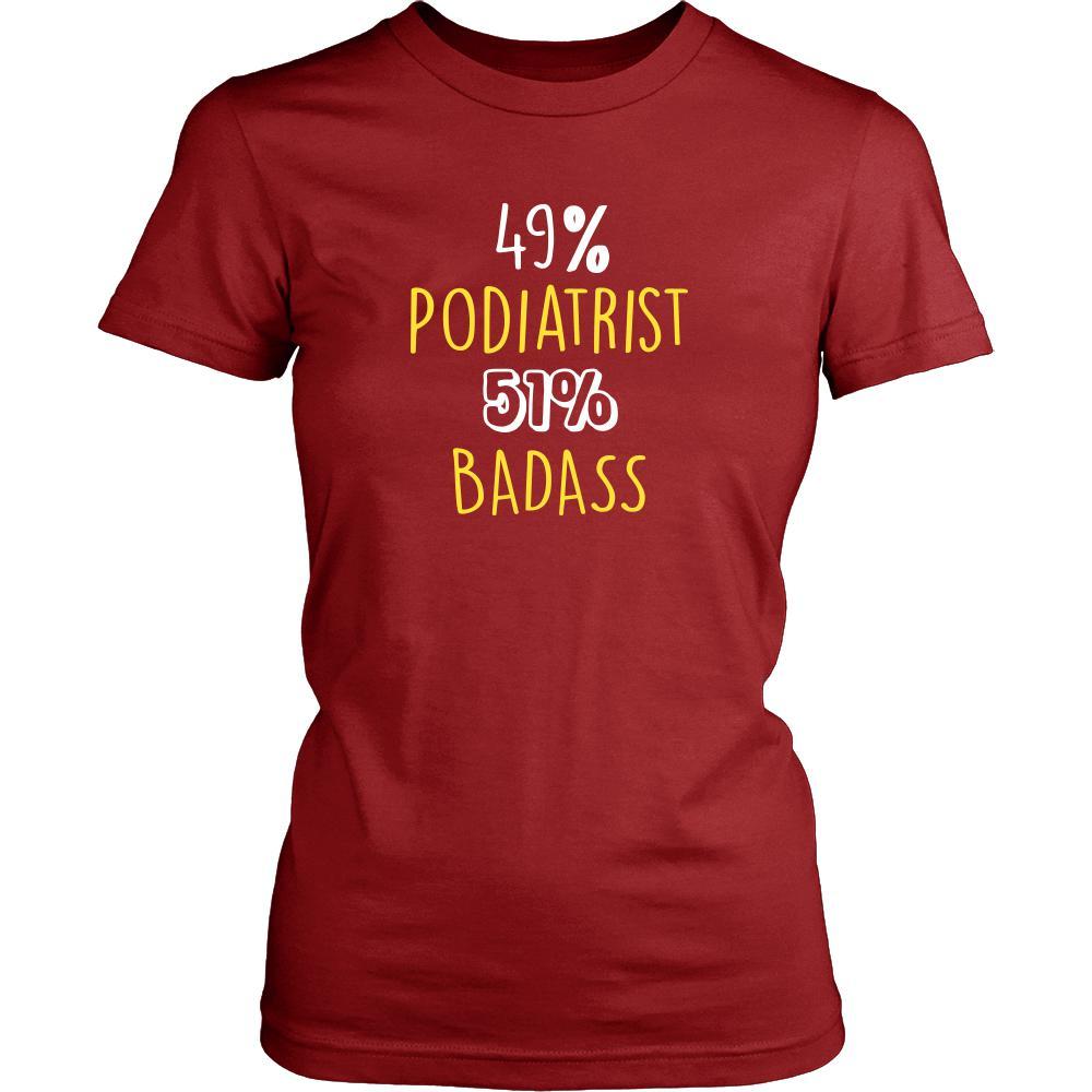 Podiatrist Shirt - 49% Podiatrist 51% Badass Profession-T-shirt-Teelime | shirts-hoodies-mugs