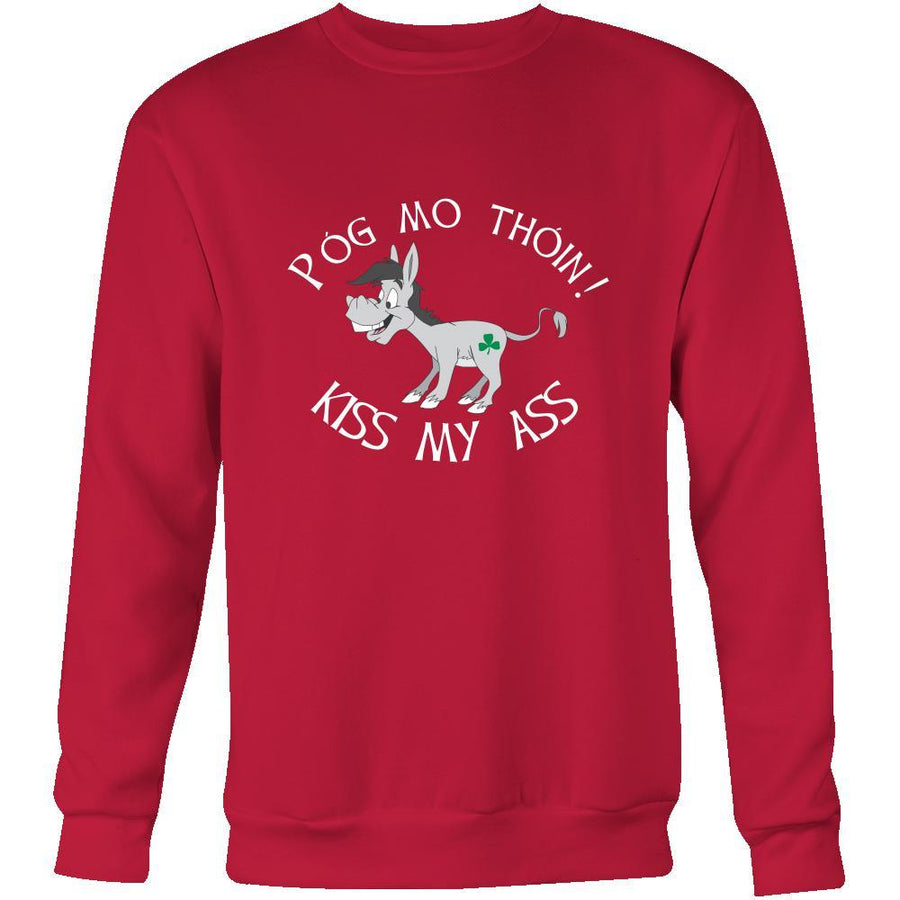 Pog Mo Thoin! - Kiss my Ass! - Irish funny joke St Patrick Day Shirts-T-shirt-Teelime | shirts-hoodies-mugs