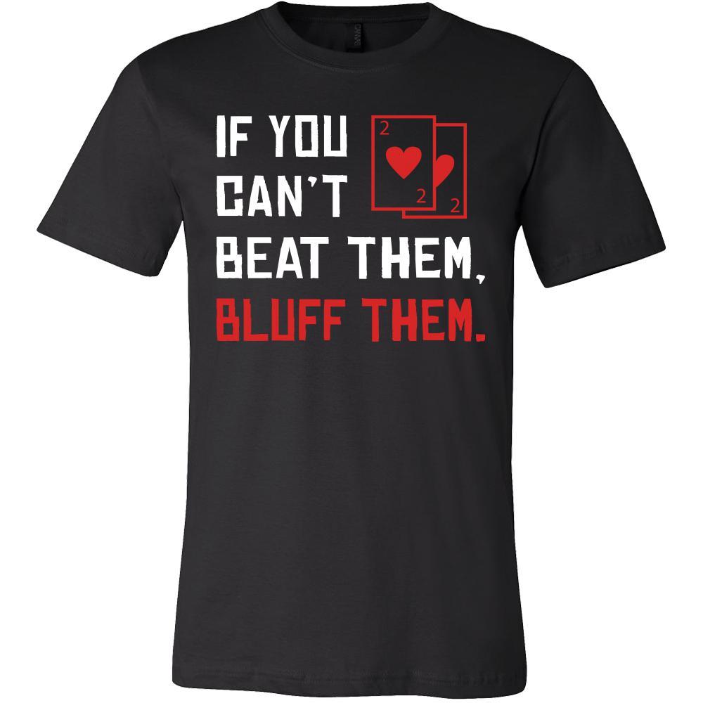 Poker Shirt - Bluff Them - Card Game Love Gift
