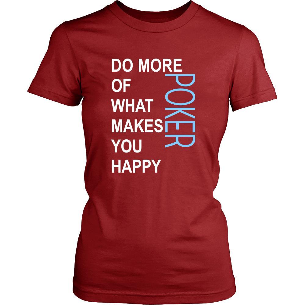 Poker Shirt - Do more of what makes you happy Poker- Hobby Gift-T-shirt-Teelime | shirts-hoodies-mugs