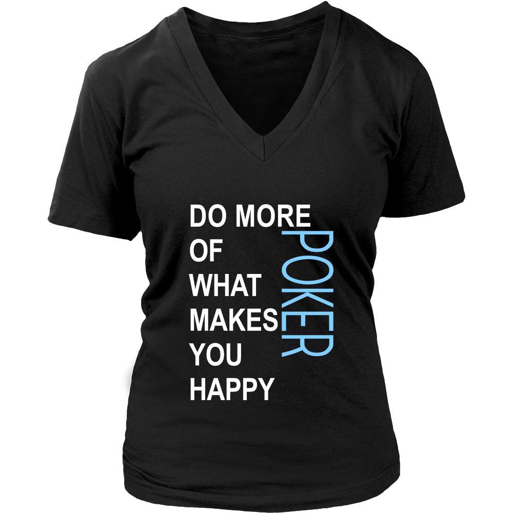 Poker Shirt - Do more of what makes you happy Poker- Hobby Gift-T-shirt-Teelime | shirts-hoodies-mugs