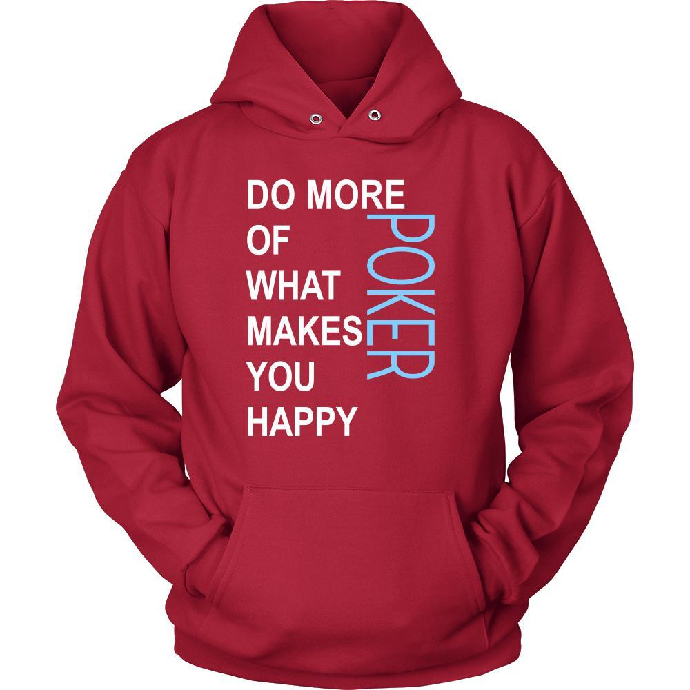 Poker Shirt - Do more of what makes you happy Poker- Hobby Gift-T-shirt-Teelime | shirts-hoodies-mugs