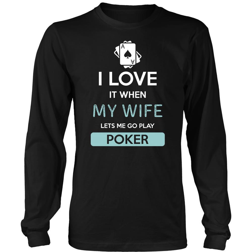 Poker Shirt - I love it when my wife lets me go play Poker - Hobby Gift-T-shirt-Teelime | shirts-hoodies-mugs