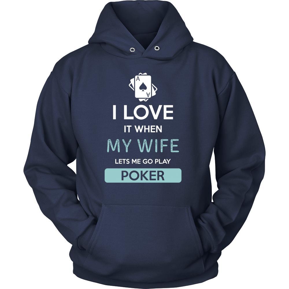 Poker Shirt - I love it when my wife lets me go play Poker - Hobby Gift-T-shirt-Teelime | shirts-hoodies-mugs