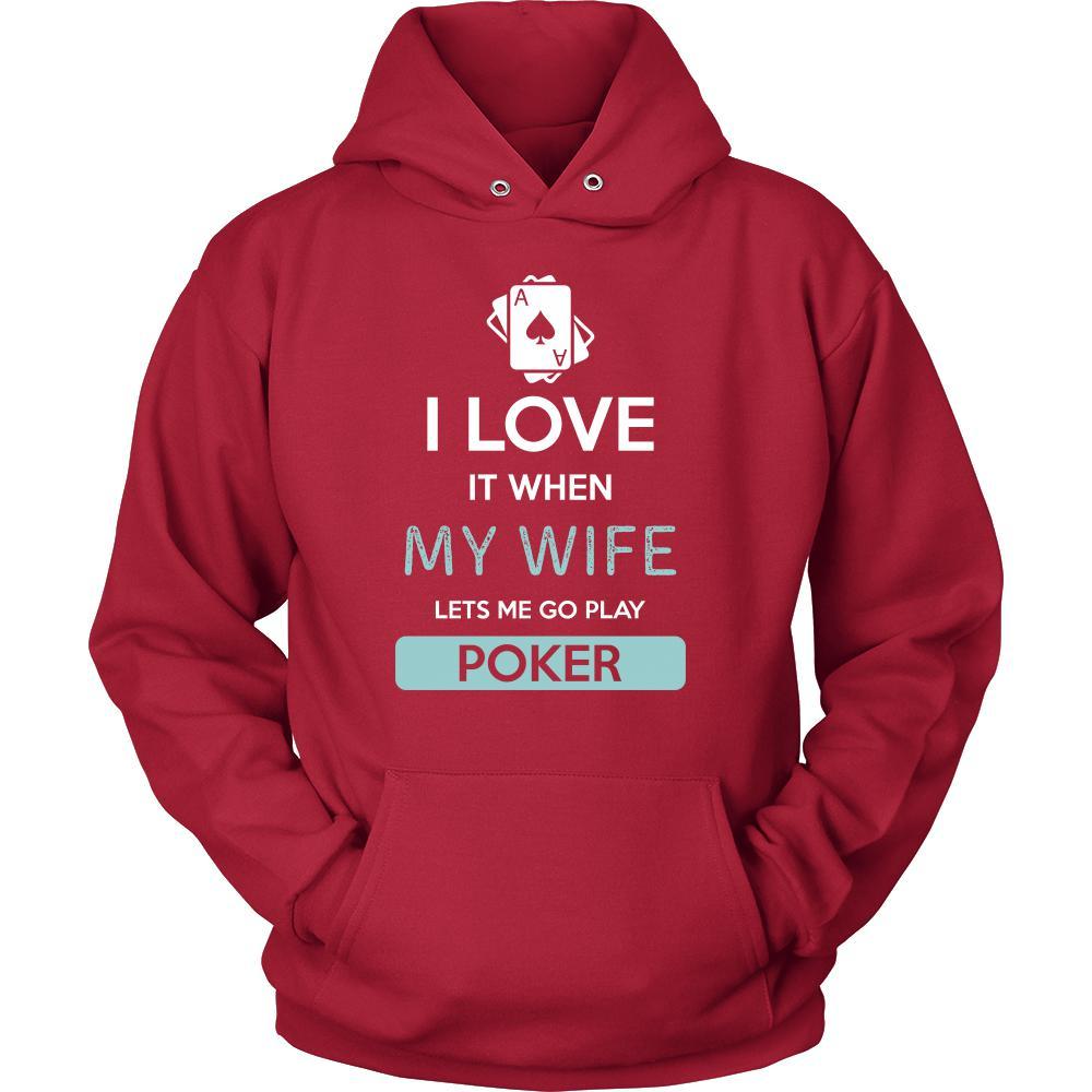 Poker Shirt - I love it when my wife lets me go play Poker - Hobby Gift-T-shirt-Teelime | shirts-hoodies-mugs