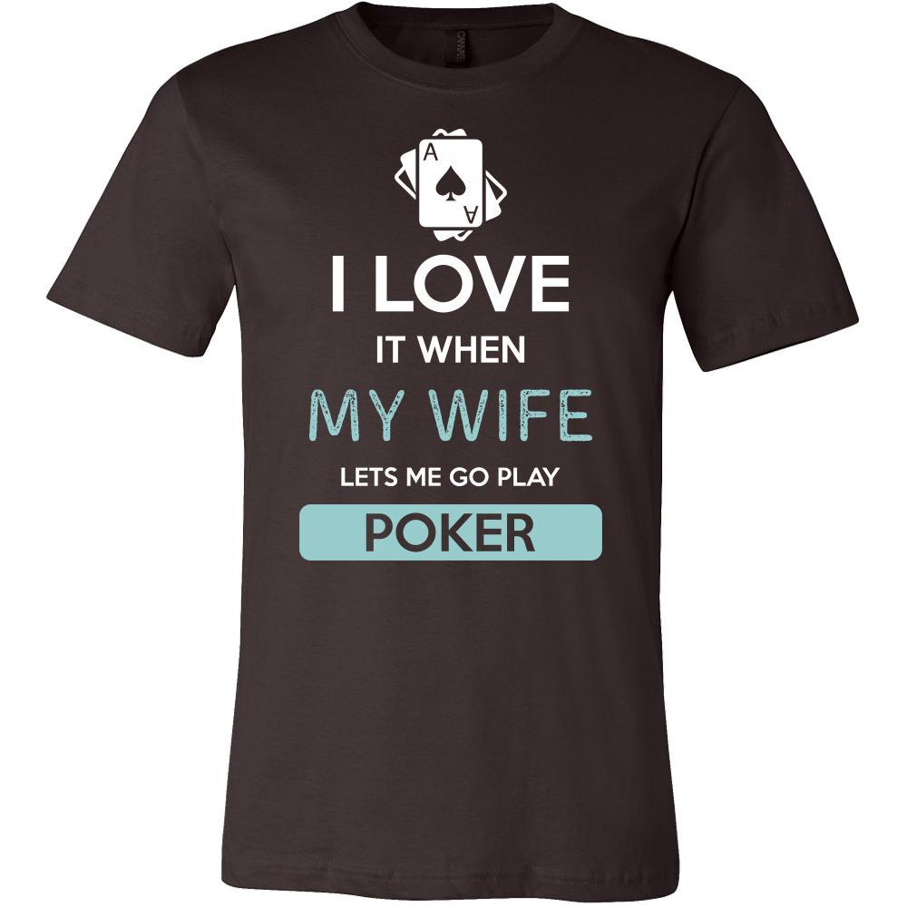 Poker Shirt - I love it when my wife lets me go play Poker - Hobby Gift-T-shirt-Teelime | shirts-hoodies-mugs
