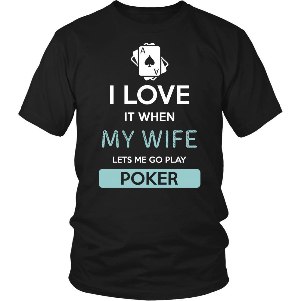 Poker Shirt - I love it when my wife lets me go play Poker - Hobby Gift-T-shirt-Teelime | shirts-hoodies-mugs