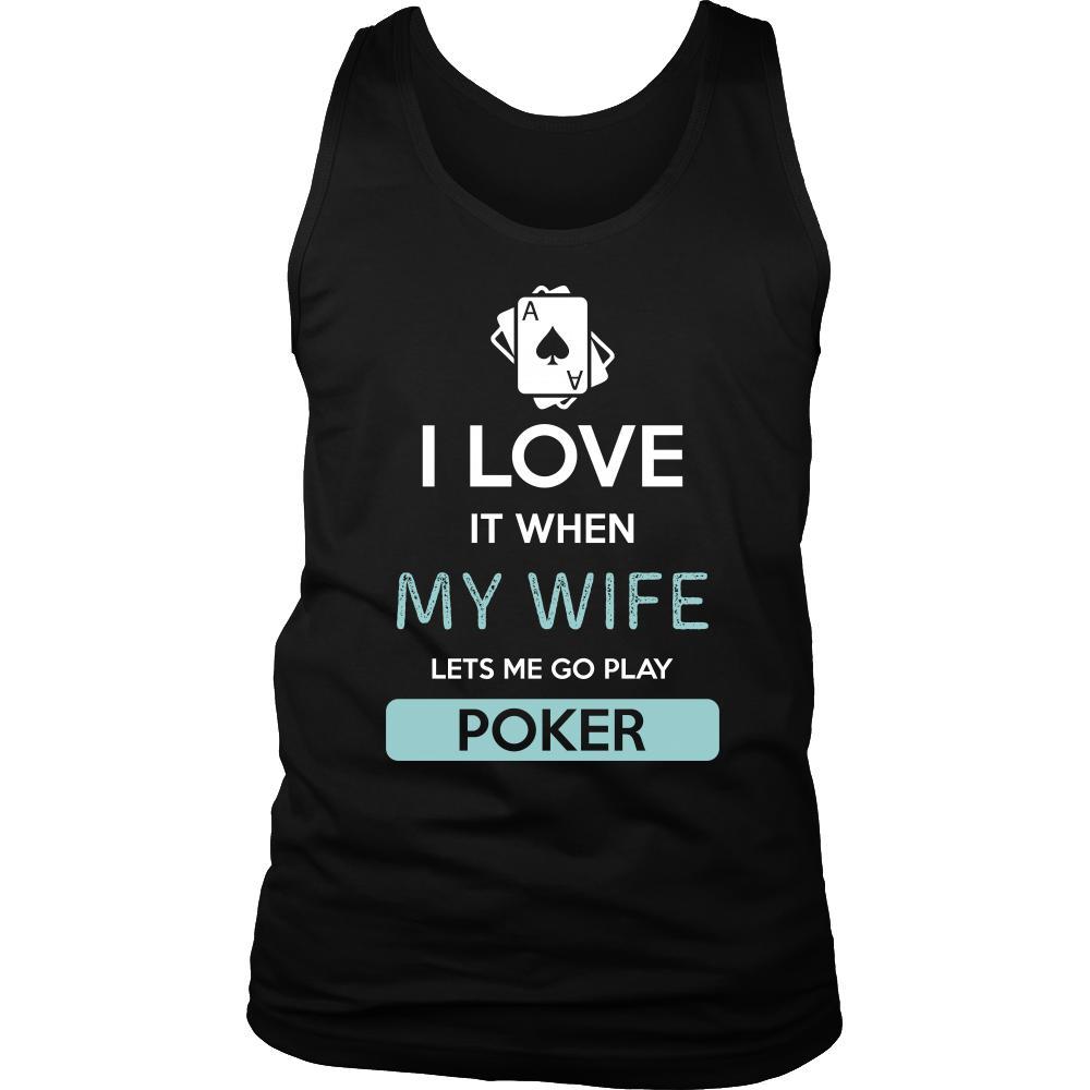 Poker Shirt - I love it when my wife lets me go play Poker - Hobby Gift-T-shirt-Teelime | shirts-hoodies-mugs