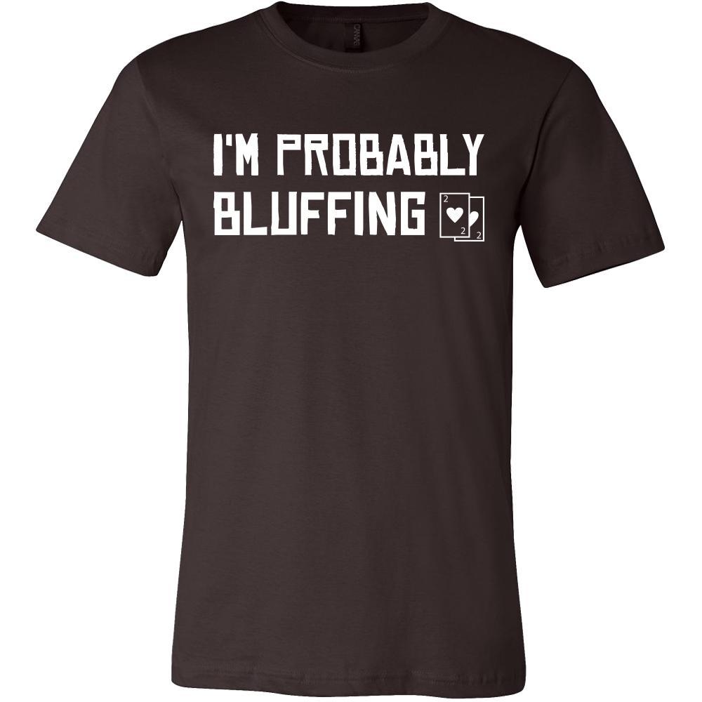 Poker Shirt - Probably Bluffing - Card Game Love Gift-T-shirt-Teelime | shirts-hoodies-mugs