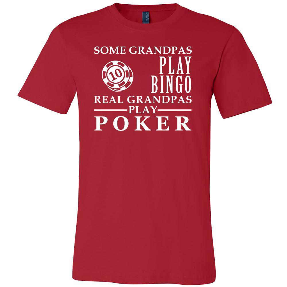 Poker Shirt Some Grandpas play bingo, real Grandpas play Poker Family Hobby-T-shirt-Teelime | shirts-hoodies-mugs