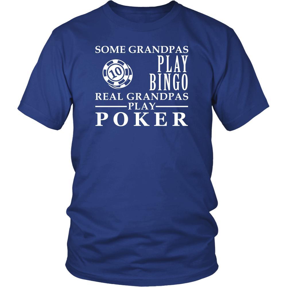 Poker Shirt Some Grandpas play bingo, real Grandpas play Poker Family Hobby-T-shirt-Teelime | shirts-hoodies-mugs