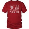 Poker Shirt Some Grandpas play bingo, real Grandpas play Poker Family Hobby-T-shirt-Teelime | shirts-hoodies-mugs