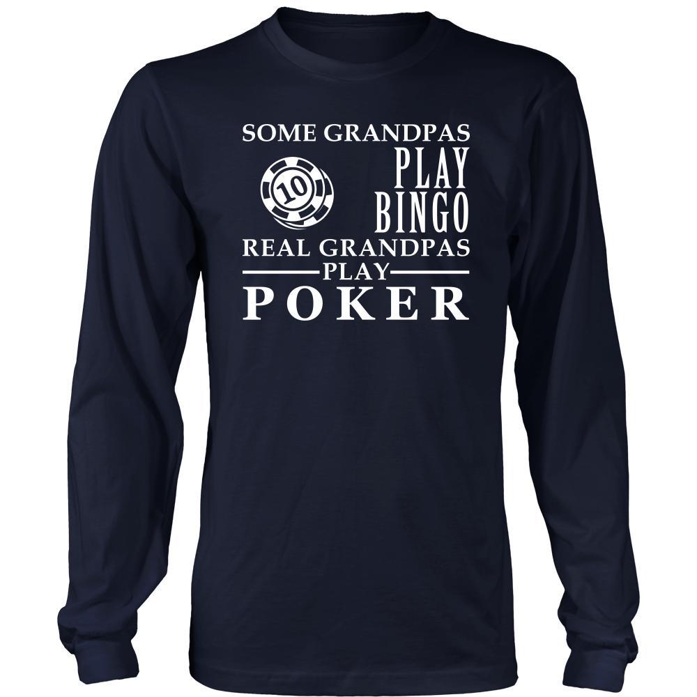 Poker Shirt Some Grandpas play bingo, real Grandpas play Poker Family Hobby-T-shirt-Teelime | shirts-hoodies-mugs