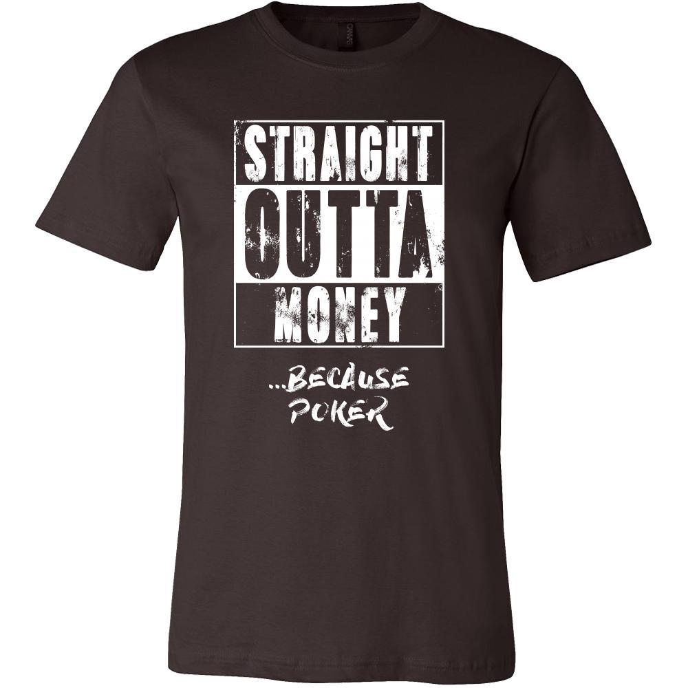 Poker Shirt - Straight outta money ...because Poker- Hobby Gift-T-shirt-Teelime | shirts-hoodies-mugs