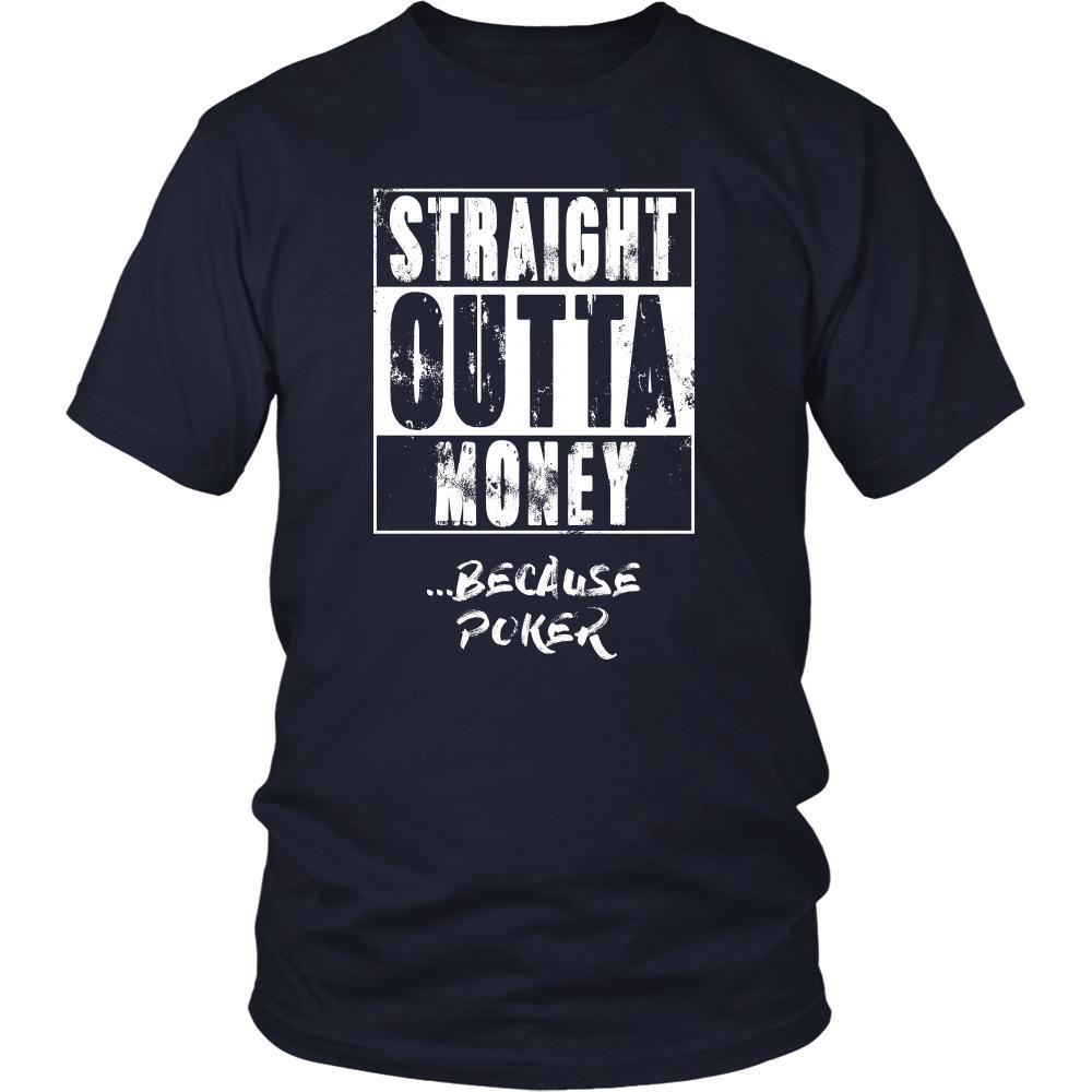 Poker Shirt - Straight outta money ...because Poker- Hobby Gift-T-shirt-Teelime | shirts-hoodies-mugs